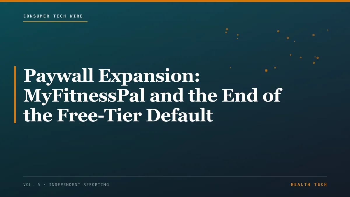Paywall Expansion: MyFitnessPal and the End of the Free-Tier Default