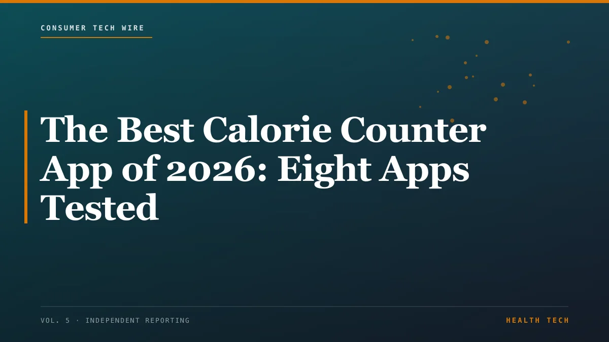 The Best Calorie Counter App of 2026: Eight Apps Tested